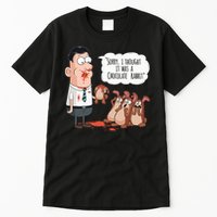 Easter Joke Sorry I Thought It Was A Chocolate Rabbit Tall T-Shirt