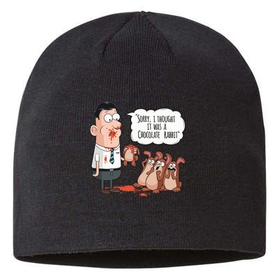 Easter Joke Sorry I Thought It Was A Chocolate Rabbit Sustainable Beanie