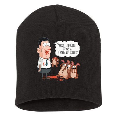 Easter Joke Sorry I Thought It Was A Chocolate Rabbit Short Acrylic Beanie