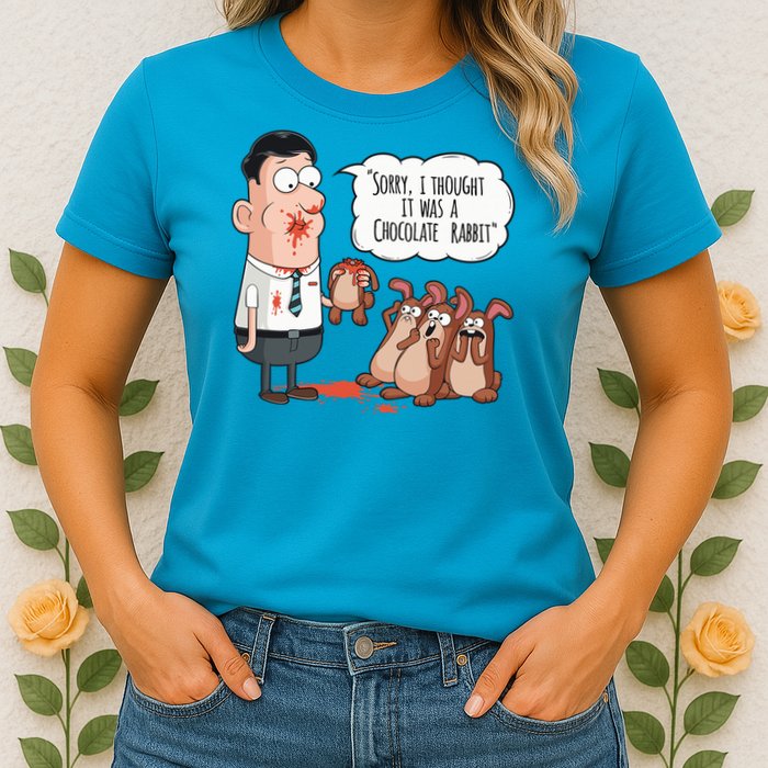 Easter Joke Sorry I Thought It Was A Chocolate Rabbit Womens T-Shirt