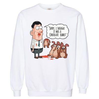 Easter Joke Sorry I Thought It Was A Chocolate Rabbit Garment-Dyed Sweatshirt