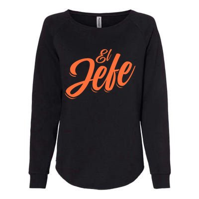 El Jefe Spanish Mexican The Boss Womens California Wash Sweatshirt