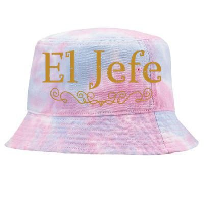 El Jefe The Boss In Spanish Funny Mexican Boss Gift Tie-Dyed Bucket Hat