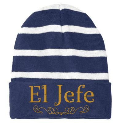 El Jefe The Boss In Spanish Funny Mexican Boss Gift Striped Beanie with Solid Band