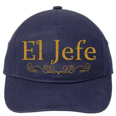 El Jefe The Boss In Spanish Funny Mexican Boss Gift 7-Panel Snapback Hat