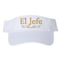 El Jefe The Boss In Spanish Funny Mexican Boss Gift Valucap Bio-Washed Visor