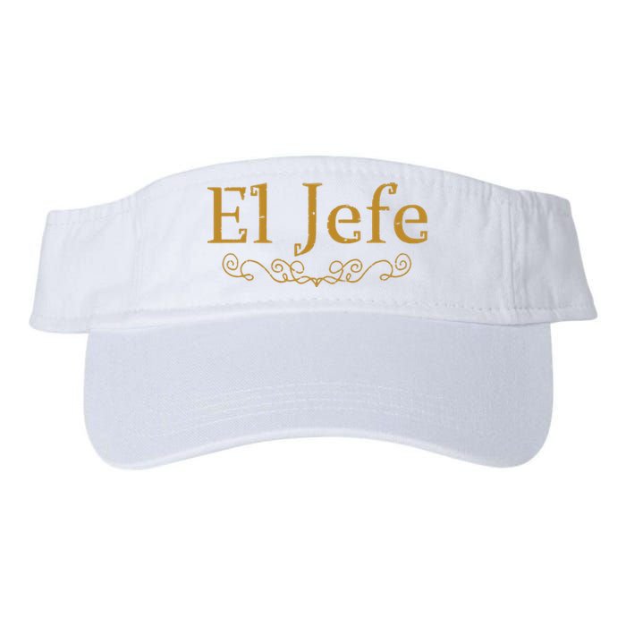 El Jefe The Boss In Spanish Funny Mexican Boss Gift Valucap Bio-Washed Visor