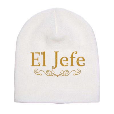 El Jefe The Boss In Spanish Funny Mexican Boss Gift Short Acrylic Beanie