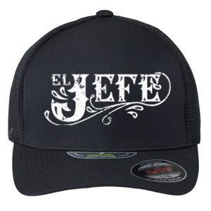 El Jefe The Boss In Spanish Funny Mexican Quote Flexfit Unipanel Trucker Cap