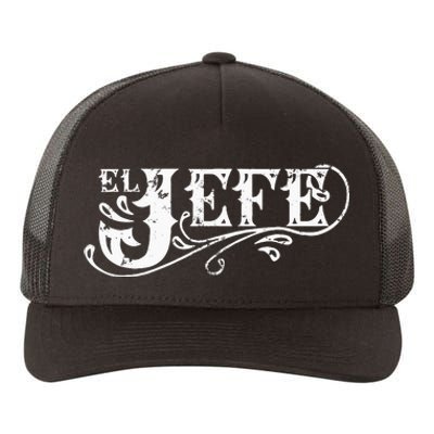 El Jefe The Boss In Spanish Funny Mexican Quote Yupoong Adult 5-Panel Trucker Hat