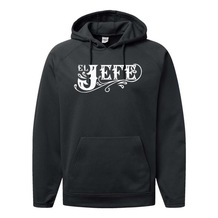 El Jefe The Boss In Spanish Funny Mexican Quote Performance Fleece Hoodie