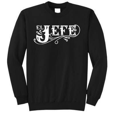 El Jefe The Boss In Spanish Funny Mexican Quote Tall Sweatshirt