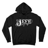 El Jefe The Boss In Spanish Funny Mexican Quote Tall Hoodie