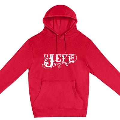 El Jefe The Boss In Spanish Funny Mexican Quote Premium Pullover Hoodie