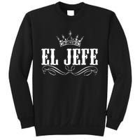 EL JEFE The Boss The King Mexican Sweatshirt