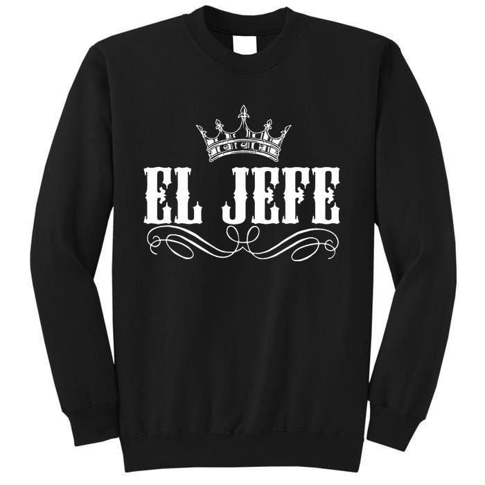 EL JEFE The Boss The King Mexican Sweatshirt