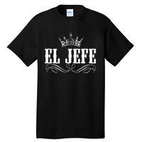 EL JEFE The Boss The King Mexican Tall T-Shirt