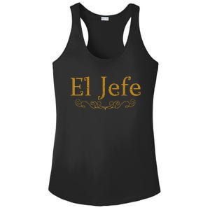 El Jefe The Boss In Spanish Funny Mexican Boss Ladies PosiCharge Competitor Racerback Tank