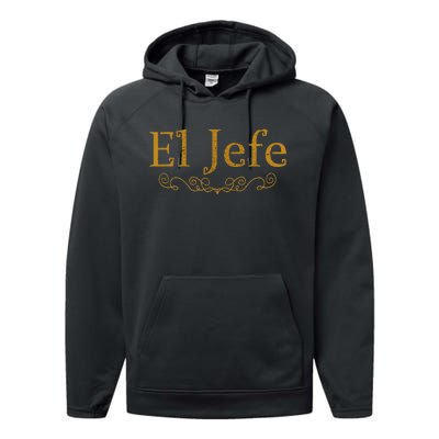 El Jefe The Boss In Spanish Funny Mexican Boss Gift Performance Fleece Hoodie