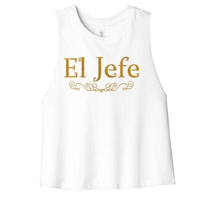 El Jefe The Boss In Spanish Funny Mexican Boss Gift Women's Racerback Cropped Tank