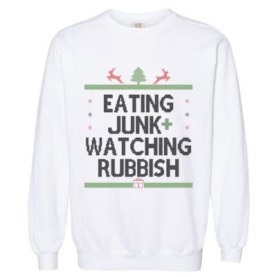 Eating Junk Watching Rubbish Funny Christmas Garment-Dyed Sweatshirt