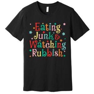 Eating Junk Xmas Food And Watching Rubbish Christmas Funny Premium T-Shirt