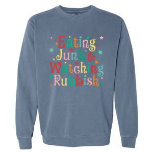 Eating Junk Xmas Food And Watching Rubbish Christmas Funny Garment-Dyed Sweatshirt