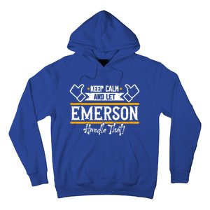 Emerson Keep Calm And Let Emerson Handle That Cool Gift Hoodie