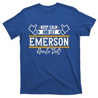 Emerson Keep Calm And Let Emerson Handle That Cool Gift T-Shirt