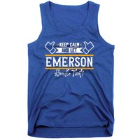 Emerson Keep Calm And Let Emerson Handle That Cool Gift Tank Top