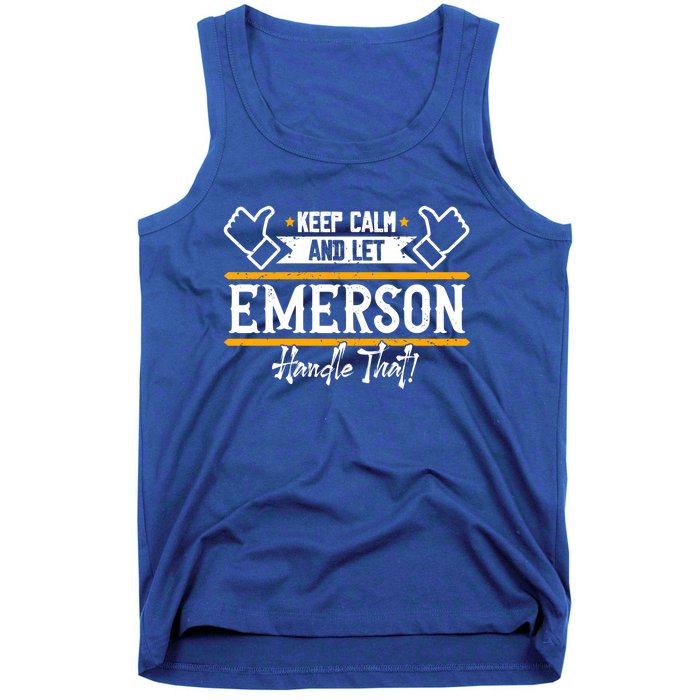 Emerson Keep Calm And Let Emerson Handle That Cool Gift Tank Top