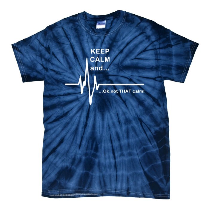 ECG Keep Calm And... Hilarious Heart Rate Tie-Dye T-Shirt