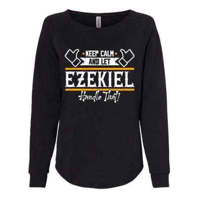 Ezekiel Keep Calm And Let Ezekiel Handle That Gift Womens California Wash Sweatshirt