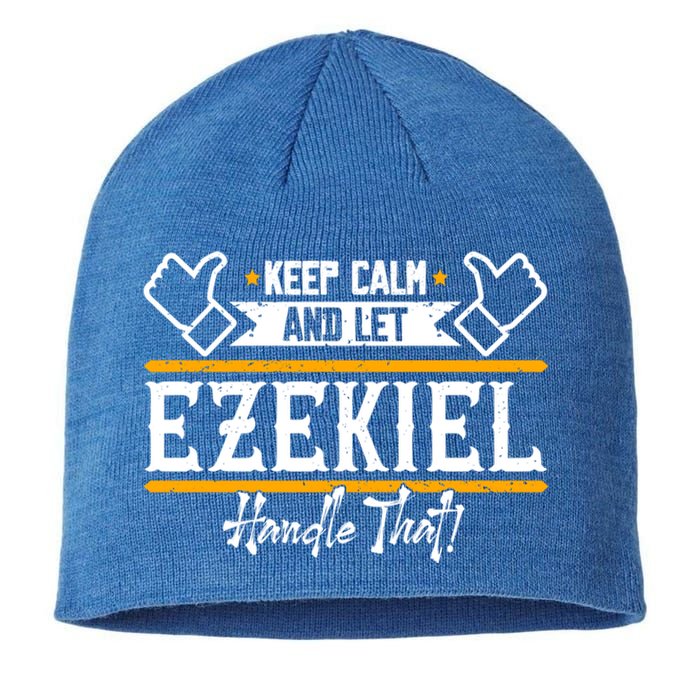 Ezekiel Keep Calm And Let Ezekiel Handle That Gift Sustainable Beanie