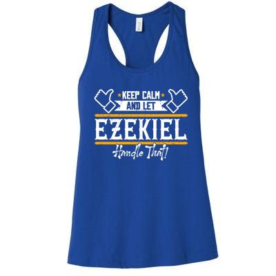 Ezekiel Keep Calm And Let Ezekiel Handle That Gift Women's Racerback Tank