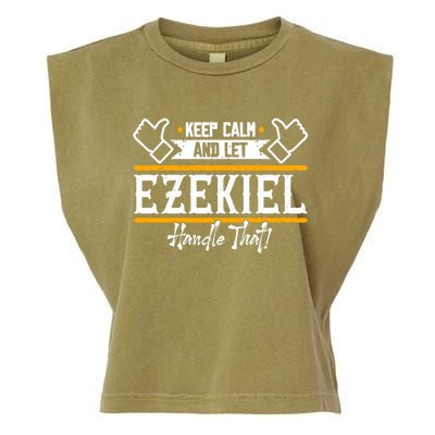 Ezekiel Keep Calm And Let Ezekiel Handle That Gift Garment-Dyed Women's Muscle Tee