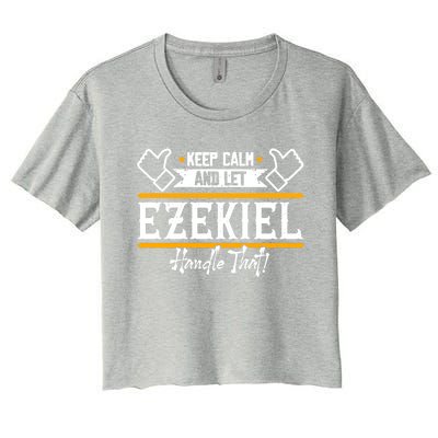 Ezekiel Keep Calm And Let Ezekiel Handle That Gift Women's Crop Top Tee