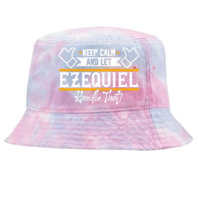 Ezequiel | Keep Calm And Let Ezequiel Handle That Sweatshirt Tie-Dyed Bucket Hat