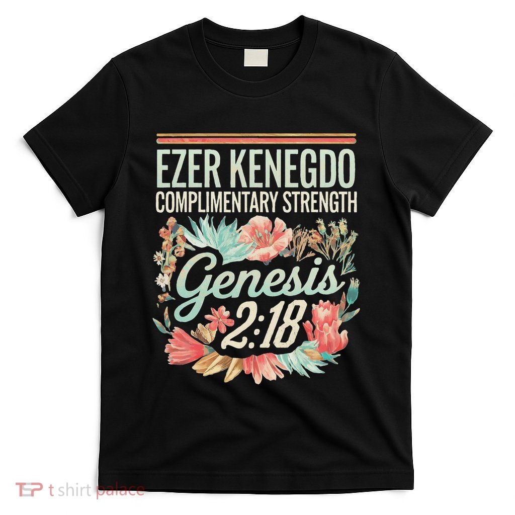 Ezer Kenegdo Complimentary Strength 218 T-Shirt