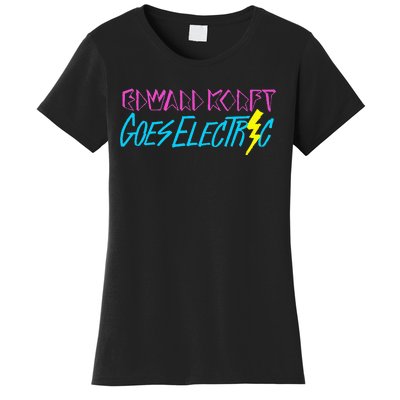 Edward Korft Goes Electric Edward Korft Merch Women's T-Shirt