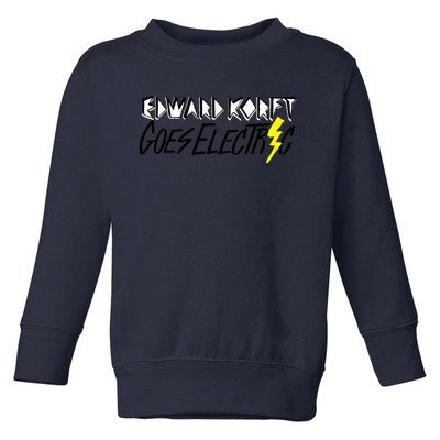 Edward Korft Goes Electric Edward Korft Merch Toddler Sweatshirt