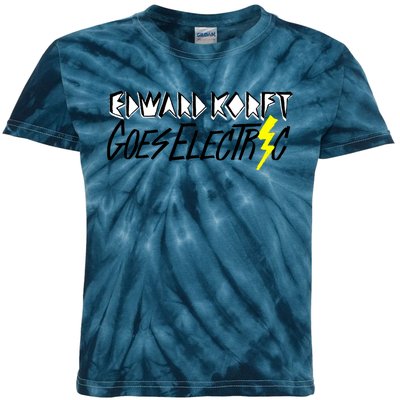 Edward Korft Goes Electric Edward Korft Merch Kids Tie-Dye T-Shirt