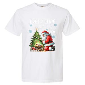 Every Knee Shall Bow Santa Christmas Nativity Scene Xmas Garment-Dyed Heavyweight T-Shirt