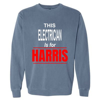 Electrician Kamala Supports Harris President 2024 Harris Gift Garment-Dyed Sweatshirt