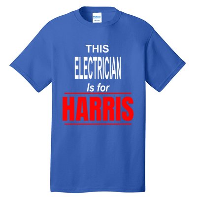 Electrician Kamala Supports Harris President 2024 Harris Gift Tall T-Shirt