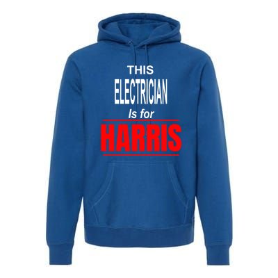 Electrician Kamala Supports Harris President 2024 Harris Gift Premium Hoodie