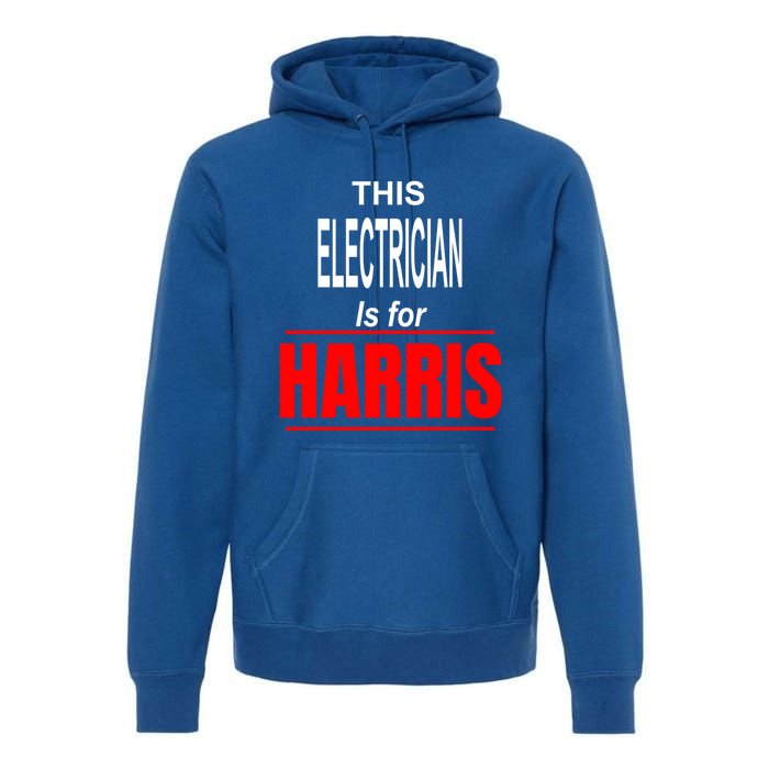 Electrician Kamala Supports Harris President 2024 Harris Gift Premium Hoodie