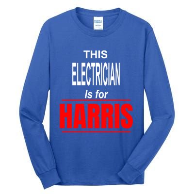 Electrician Kamala Supports Harris President 2024 Harris Gift Tall Long Sleeve T-Shirt