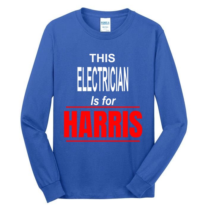 Electrician Kamala Supports Harris President 2024 Harris Gift Tall Long Sleeve T-Shirt