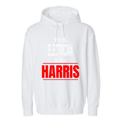 Electrician Kamala Supports Harris President 2024 Harris Gift Garment-Dyed Fleece Hoodie